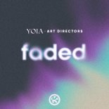 YOIA feat. Art Directors - Faded