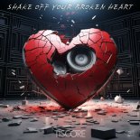 Tiscore - Shake Off Your Broken Heart