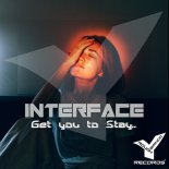 Interface - Get You to Stay (Original Mix)