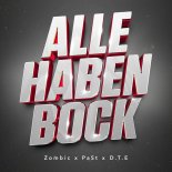 Zombic & PaSt Feat. D.T.E - Alle Haben Bock