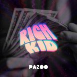 Pazoo - Rich Kid