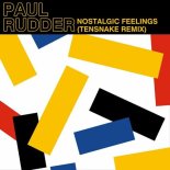 Paul Rudder, Tensnake - Nostalgic Feelings (Tensnake Remix)