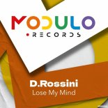 D.Rossini - Lose My Mind (Original Mix)