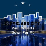 Paul Roberts - Down for Me (Original Mix)