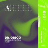 DR. GRECO feat. XTN - AROUND THE WORLD (Original Mix)