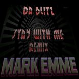 Da Blitz - Stay With Me 2k24 (Mark EmmE Rmx)
