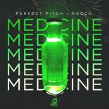 Perfect Pitch feat. Rocco - Medicine