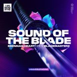 Brennan Heart Pres. Blademasterz - Sound Of The Blade (Extended Mix)