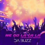 Da Buzz - We Go La La La (Venteris Remix)