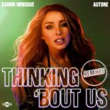 Dannii Minogue & Autone - Thinking 'bout Us (Random Soul Extended Remix)