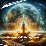 Lilixy - Pulse Of Progres (Original Mix)