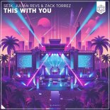 SE3K, Julian Revs & Zack Torre - This With You (Extended Mix)