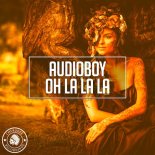 Audioboy - Oh La La La (Radio Edit)