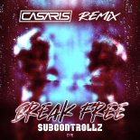 SubControllZ - Break Free (Casaris Extended Remix)