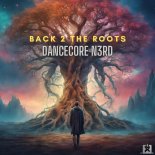 Dancecore N3rd - Back 2 the Roots (Extended Mix)