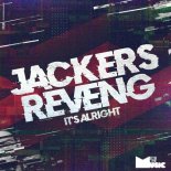 Jackers Revenge - It's Alright (Original Mix)