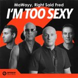 MaWayy, Right Said Fred - I'm Too Sexy (Extended Mix)