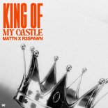 MATTN x R3SPAWN - King Of My Castle