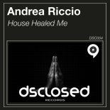 Andrea Riccio - House Healed Me (Original Mix)