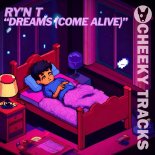 Ry'n T - Dreams (Come Alive) (Extended Mix)