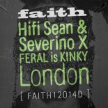HiFi Sean, Severino, FERAL is KINKY - London (Loffe Beats Extended Remix)