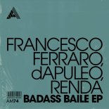Francesco Ferraro, dAPULEO, RENDA - Badass Samba (Extended Mix)