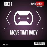 Kike L - Move That Body (Original Mix)