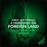 Frankforce One & Andy Jay Powell - Foreign Land (Calderone Inc. Remix)