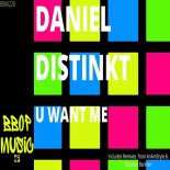 Daniel Distinkt - U Want Me (Stephan Barbieri Remix)