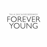 Talla 2xlc, Gid Sedgwick - Forever Young (Radio Extended Version)