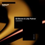 Eli Brown & Lilly Palmer - Gasoline (Original Mix)