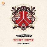 Frequencerz - Victory Forever (Defqon.1 Anthem 2017) (Pro Mix)