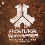 Frontliner - Weekend Warriors (Official Defqon.1 2013 Anthem) (Original Mix)