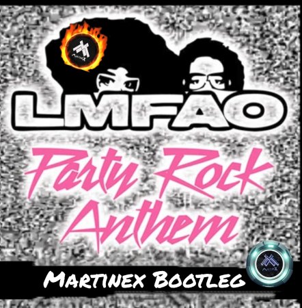LMFAO - Party Rock Anthem (Martinex Bootleg)