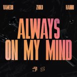 Vamero feat. Zhiko & Hanno - Always On My Mind