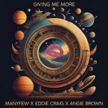 ManyFew & Eddie Craig Feat. Angie Brown - Giving Me More (Extended Mix)