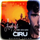 Jay Ciru Official, Tony Costa - Quiero Volar (Tony Costa Remix)
