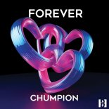 Chumpion - Forever