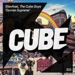 The Cube Guys & StevAxel - Ouvree Supreme (Club Mix)