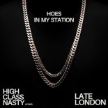 Late London - Hoes In My Station (Extended Mix)