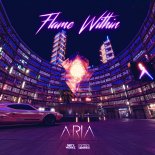 Aria - Flame Within (Extended Mix)
