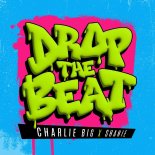 Charlie Big & Shanie - Drop The Beat