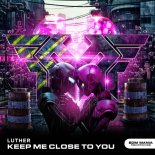 Luther - Keep Me Close to You