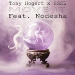 Tony Hogert x HGSL - Move it (feat. Nodesha)