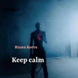 Rianu Keevs - Keep Calm (Original Mix)