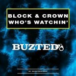 Block & Crown - Who's Watchin' (Twilight Zone Mix)