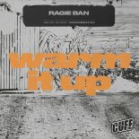 Ragie Ban - Warm It Up (Original Mix)