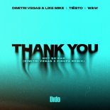Dimitri Vegas & Like Mike, W&W, Tiësto Feat. Dido - Thank You (Not So Bad) [Dimitri Vegas & Pirupa Extended Remix]
