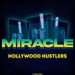 Hollywood Hustlers - Miracle (Radio Edit)