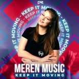 Meren Music - Keep It Moving (Extended Mix)